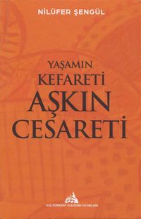 Yaşamın Kefareti Aşkın Cesareti