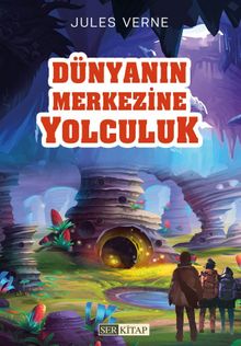 Dünyanın Merkezine Yolculuk