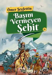 Başını Vermeyen Şehit