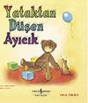 Yataktan D&uuml;şen Ayıcık