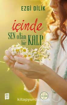 İçinde Sen Olan Bir Kalp - Ezgi Dilik