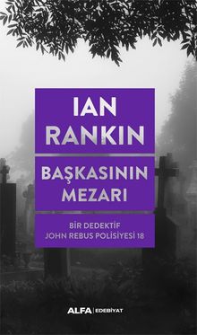Başkasının Mezarı / Bir Dedektif  John Rebus Polisiyesi 18