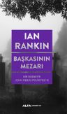 Başkasının Mezarı / Bir Dedektif  John Rebus Polisiyesi 18