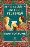 Aşk ve Evliliğin Ezoterik Felsefesi