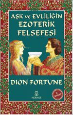 Aşk ve Evliliğin Ezoterik Felsefesi