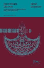 Ebu Müslim Destanı & Türk-İran Destan Geleneğinde Horasan Teberdarı