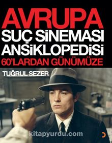 Avrupa Suç Sineması Ansiklopedisi & 60’lardan Günümüze