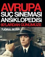 Avrupa Suç Sineması Ansiklopedisi & 60'lardan Günümüze