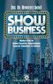 Show Business Medya-Film ve Sahne Sanatları Uygulamaları Tasarım Teknikleri ve Etkileri