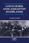Lozan Kongeransı Tutanaklarına G&ouml;re Lozan Barış Andlaşması'nın Hazırlanışı (20 Kasım 1922-24 Temmuz 1923)