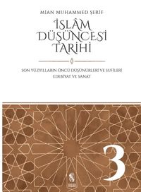 İslam Düşüncesi Tarihi 3 & Son Yüzyılların Öncü Düşünürleri ve Sufileri - Edebiyat ve Sanat 