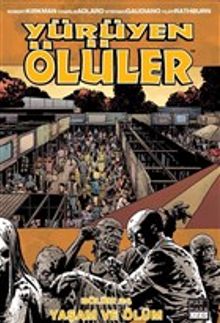 Yürüyen Ölüler Bölüm 24: Yaşam ve Ölüm