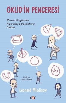 Öklid'in Penceresi & Paralel Çizgilerden Hiperuzay'a Geometrinin Öyküsü