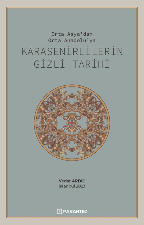 Orta Asya'dan Orta Anadolu'ya Karasenirlilerin Gizli Tarihi