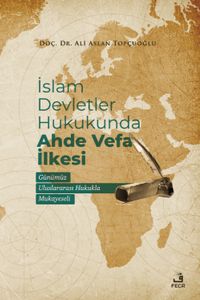 İslam Devletler Hukukunda Ahde Vefa İlkesi