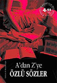 A'dan Z'ye Özlü Sözler