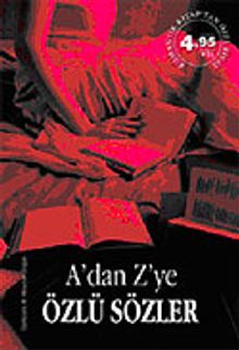 A'dan Z'ye Özlü Sözler