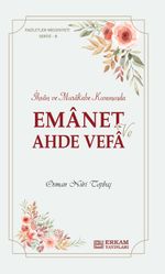 Emanet ve Ahde Vefa / Faziletler Medeniyeti Serisi 8