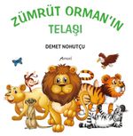 Zümrüt Ormanın Telaşı
