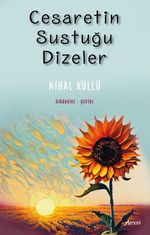 Cesaretin Sustuğu Dizeler