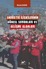 Endüstri İlişkilerinin Güncel Sorunları ve Gelişme Alanları