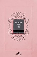 Yazdıktan Sonra Yak