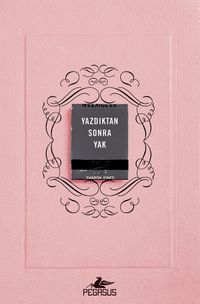 Yazdıktan Sonra Yak