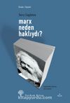 Marx Neden Haklıydı ?