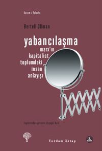 Yabancılaşma & Marx'ın Kapitalist Toplumdaki İnsan Anlayışı