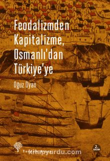 Feodalizmden Kapitalizme, Osmanlı’dan Türkiye’ye