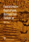 Feodalizmden Kapitalizme, Osmanlı'dan T&uuml;rkiye'ye