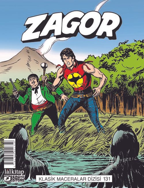 Zagor Klasik Maceralar Cilt 131 / Volkan'ın Kenarında-Mohawk Kanı-Terkedilmiş Maden-Acımasızca