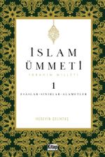 İslam Ümmeti 1 (İbrahim Milleti) & Esaslar- Sınırlar-Alametler