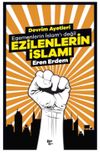 Ezilenlerin İslamı & Egemenlerin İslamı Değil
