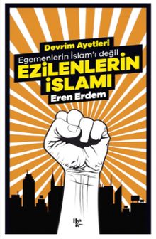 Ezilenlerin İslamı & Egemenlerin İslamı Değil