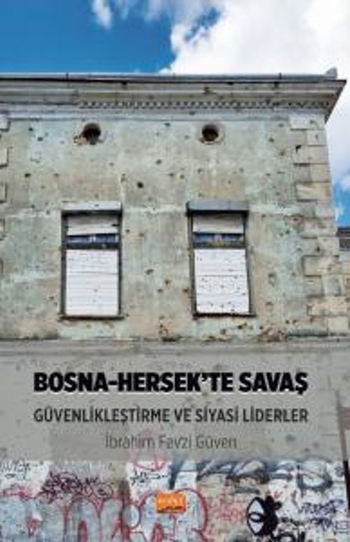 Bosna-Hersek'te Savaş, Güvenlikleştirme ve Siyasi Liderler