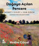 Doğaya Açılan Pencere & İzlenimci Ressamların İzinde
