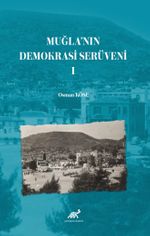 Muğla'nın Demokrasi Serüveni 1