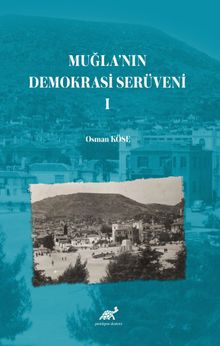 Muğla’nın Demokrasi Serüveni 1
