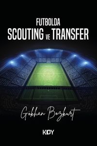 Futbolda Scouting ve Transfer