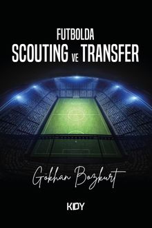 Futbolda Scouting ve Transfer