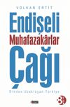 Endişeli Muhafazakarlar &Ccedil;ağı & Dinden Uzaklaşan T&uuml;rkiye