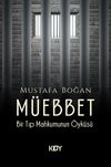 M&uuml;ebbet & Bir Tıp Mahkumunun &Ouml;yk&uuml;s&uuml;