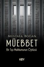 Müebbet & Bir Tıp Mahkumunun Öyküsü