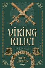 Viking Kılıcı & Bir Viking Romanı