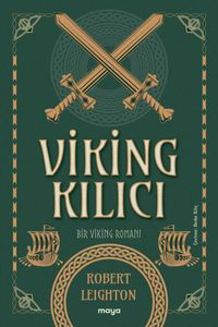 Viking Kılıcı & Bir Viking Romanı