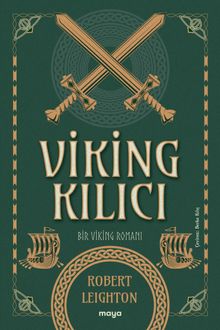 Viking Kılıcı & Bir Viking Romanı