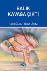 Balık Kavağa Çıktı