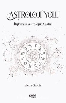Astroloji Yolu & İlişkilerin Astrolojik Analizi