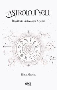 Astroloji Yolu & İlişkilerin Astrolojik Analizi